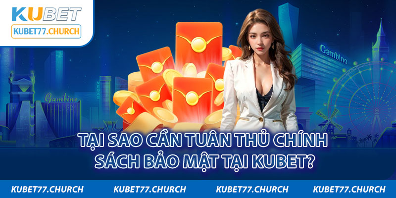 Mục tiêu hướng tới trong chính sách bảo mật tại Kubet