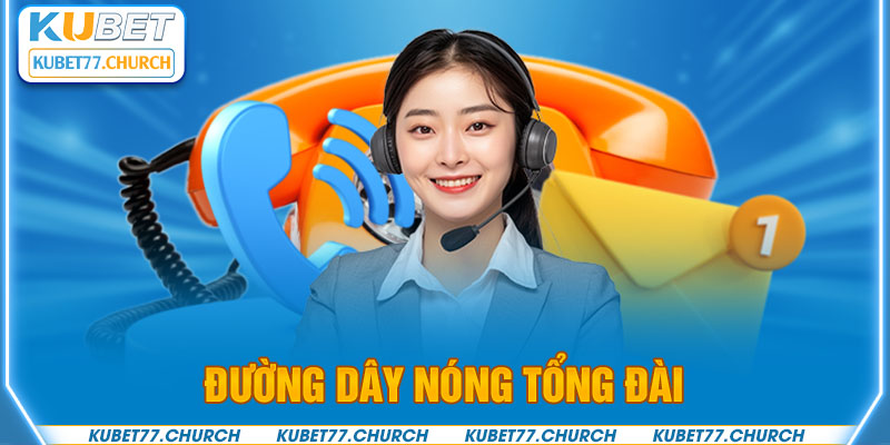 Cách liên hệ Kubet77 nhanh nhất là đường dây hotline